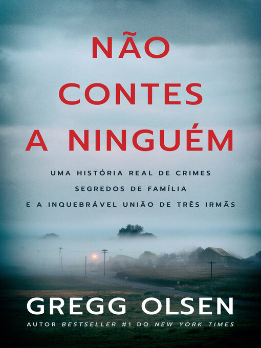 Title details for Não Contes a Ninguém by Gregg Olsen - Available
